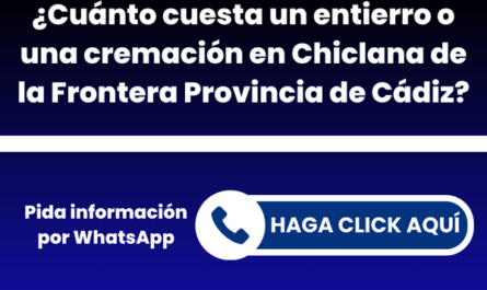 ¿Cuánto cuesta un entierro o una cremación en Chiclana de la Frontera Provincia de Cádiz?