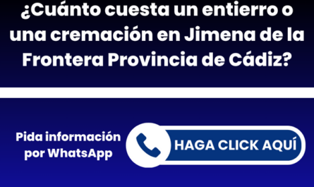¿Cuánto cuesta un entierro o una cremación en Jimena de la Frontera Provincia de Cádiz?