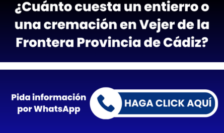 ¿Cuánto cuesta un entierro o una cremación en Vejer de la Frontera Provincia de Cádiz?